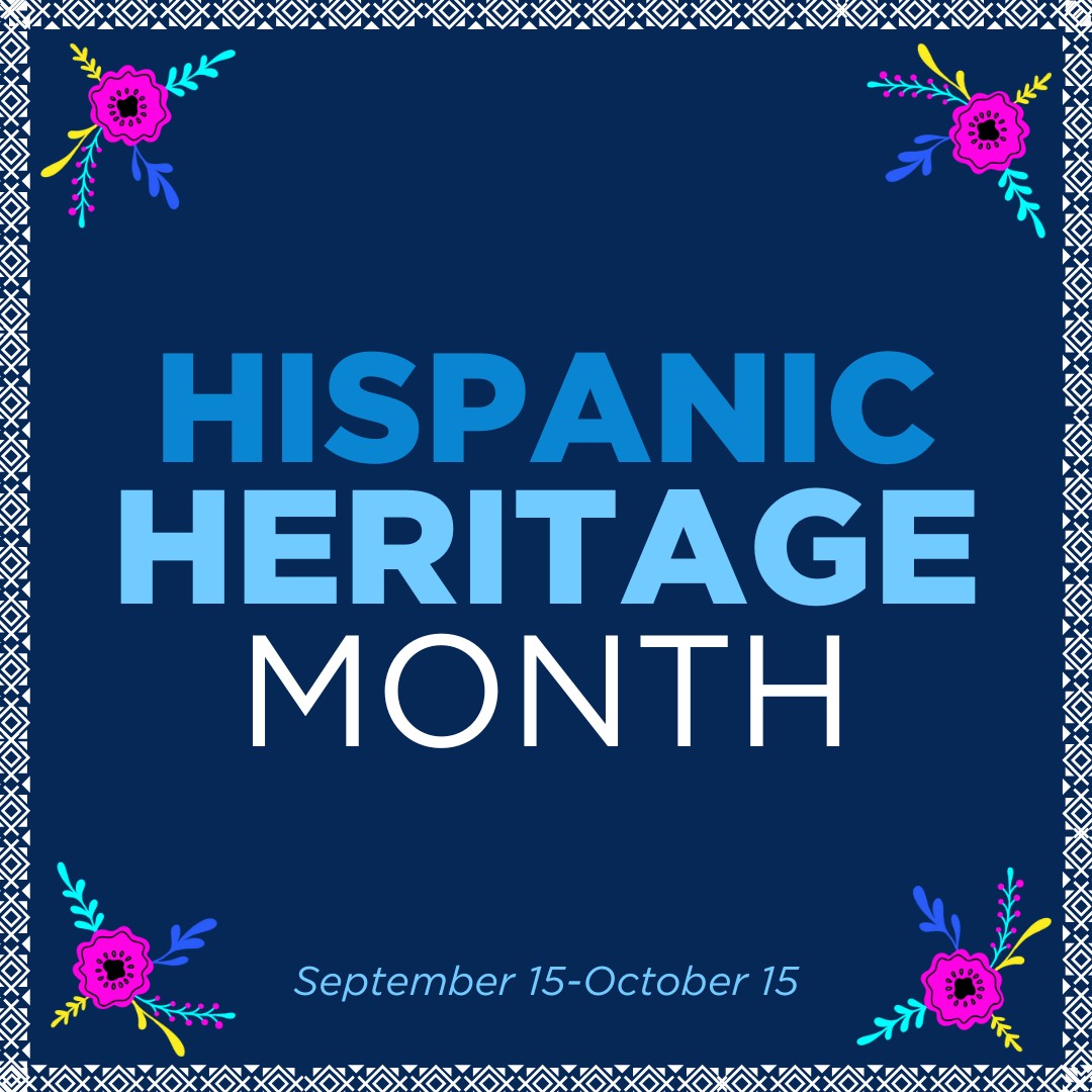 Hispanic Heritage Month